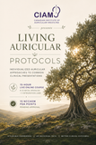 Living Auricular Protocols: Individualized Auricular Approaches to Common Clinical Presentations