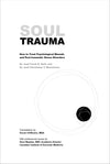 Soul Trauma: How to Treat Psychological Wounds and PTSD by Drs. med. Frank Bahr and Christiane Wesemann