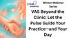 Winter Webinar Series: VAS Beyond the Clinic: Let the Pulse Guide Your Practice—and Your Day