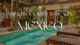 VAS & Clearing Blockages to Healing - Tulum, Mexico